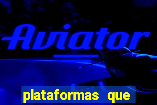 plataformas que estao pagando agora